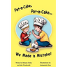 Pat-A-Cake, Pat-A-Cake... We Made A Mistake!