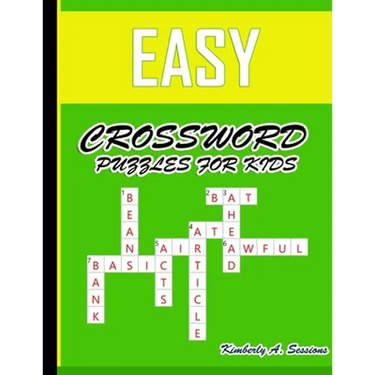 Easy Crossword Puzzles for Kids: Large-Print, Medium-Level Puzzles That Entertain and Challenge