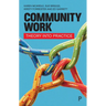 Community Work: Theory Into Practice