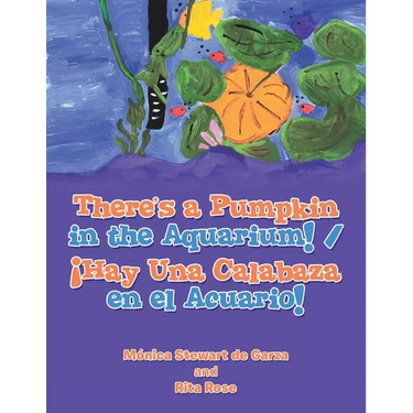 There's a Pumpkin in the Aquarium! / 。Hay Una Calabaza en el Acuario!