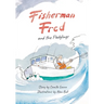 Fisherman Fred and the Fledglings: and their rip-roaring, incredible, very cloudy day