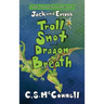 The Adventures of Jack and Emma: Troll Snot and Dragon Breath