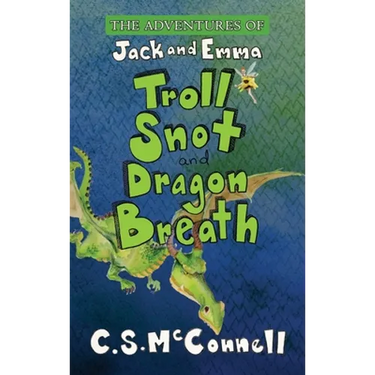 The Adventures of Jack and Emma: Troll Snot and Dragon Breath