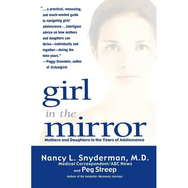 Girl in the Mirror: Mothers and Daughters in the Years of Adolescence
