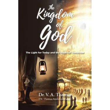 The Kingdom of God: The Light for Today and the Hope for Tomorrow