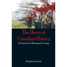 The Dawn of Canadian History: A Chronicle of Aboriginal Canada
