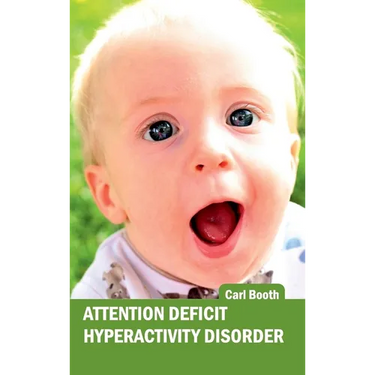 Attention Deficit Hyperactivity Disorder