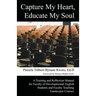 Capture My Heart, Educate My Soul: A Training and Reflection Manual for Faculty of Developmental English Students and Faculty Teaching Gatekeeper Cour
