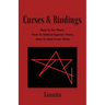 Curses & Bindings: How to Do Them, How to Defend Against Them, How to Heal from Them