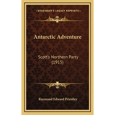 Antarctic Adventure: Scott's Northern Party (1915)