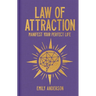 Law of Attraction: Manifest Your Perfect Life