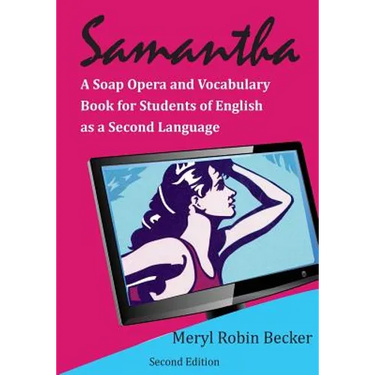 Samantha, a Soap Opera and Vocabulary Book for Students of English as a Second Language