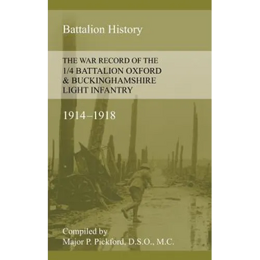 War Record of the 1/4 Battalion Oxford & Buckinghamshire Light Infantry 1914-1918