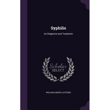 Syphilis: Its Diagnosis and Treatment