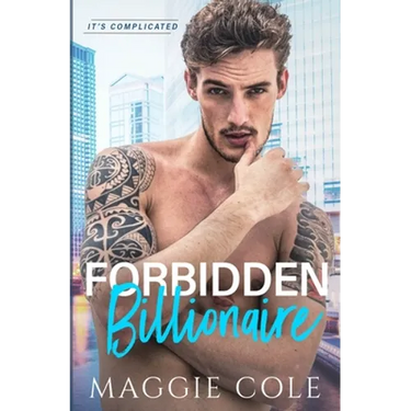Forbidden Billionaire: A Forbidden Love Billionaire Romance