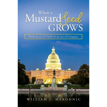 When a Mustard Seed Grows: From and act of Faith to an act of Congress