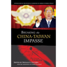 Breaking the China-Taiwan Impasse