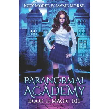 Paranormal Academy Book 1: Magic 101