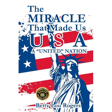 The Miracle That Made Us USA A "UNITED" NATION