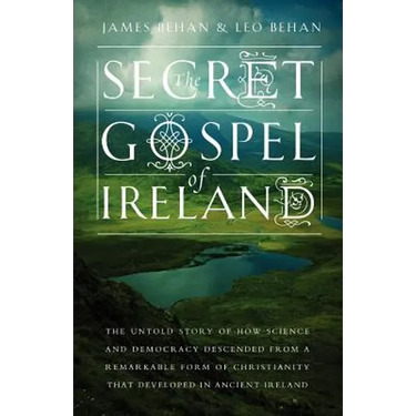 The Secret Gospel of Ireland
