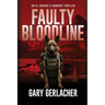 Faulty Bloodline: An AJ Docker and Banshee Thriller