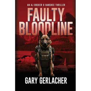 Faulty Bloodline: An AJ Docker and Banshee Thriller