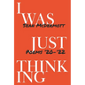 I Was Just Thinking