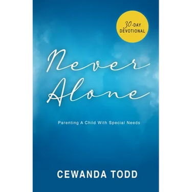 Never Alone: Parenting A Child With Special Needs