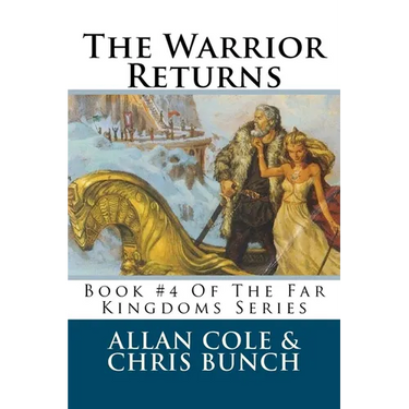 The Warrior Returns: Book #4 Of The Far Kingdoms Series