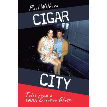 Cigar City: Tales from a 1980s Creative Ghetto