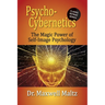 Psycho-Cybernetics The Magic Power of Self Image Psychology