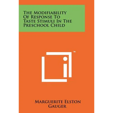 The Modifiability of Response to Taste Stimuli in the Preschool Child
