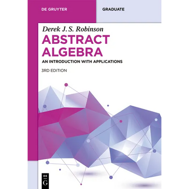 Abstract Algebra: An Introduction with Applications
