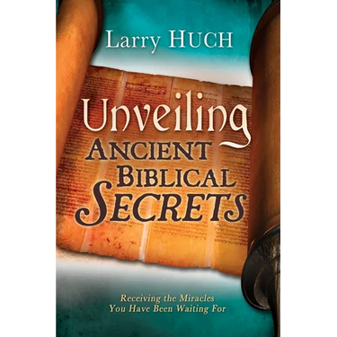 Unveiling Ancient Biblical Secrets: Receiving the Miracles You Have Been Waiting for