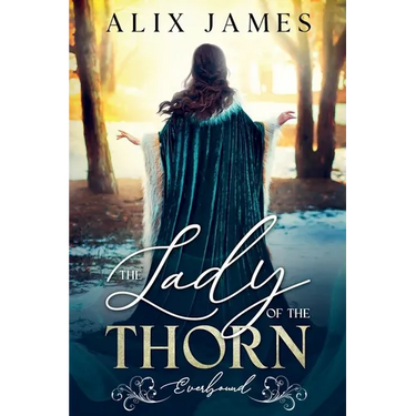 The Lady of the Thorn: Everbound Chronicles