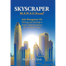 Skyscraper M.A.N.A.G.Ement: Sales Management 101 Training and Teachings to Build a Solid Foundation for a Limitless Career