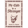 My Child is a Stranger