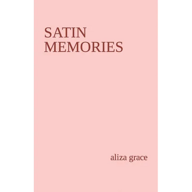 satin memories: poetry