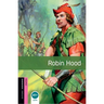 Oxford Bookworms Library: Robin Hood: Starter: 250-Word Vocabulary