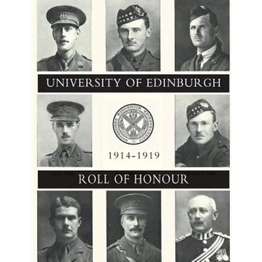 UNIVERSITY OF EDINBURGH ROLL OF HONOUR 1914-1919 Volume Two