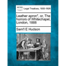 Leather Apron, Or, the Horrors of Whitechapel, London, 1888
