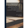 Practice of Mental Prayer. By Father René De Maumigny. First Treatise, Ordinary Prayer, Tr. From the 4th Ed. With the Author's Corrections and A