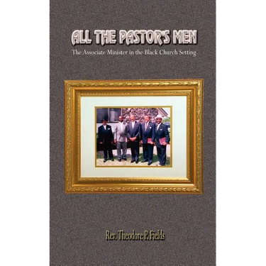 All the Pastor's Men: The Associate Minister in the Black Church Setting