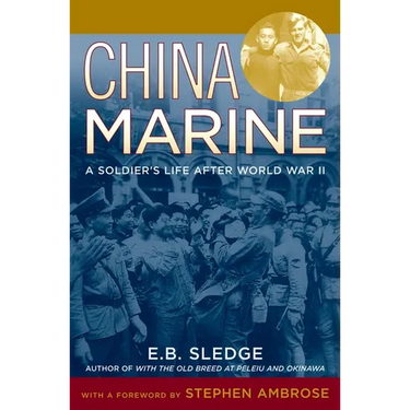 China Marine: An Infantryman's Life After World War II
