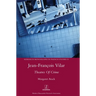 Jean-François Vilar: Theatres Of Crime