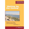 "Waiting for the Coming"