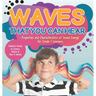 Waves That You Can Hear Properties and Characteristics of Sound Energy for Grade 1 Learners Children's Books on Science, Nature & How It Works
