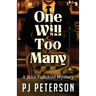 One Will Too Many