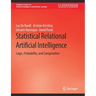 Statistical Relational Artificial Intelligence: Logic, Probability, and Computation