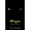 Bruja: The Legend of La Llorona